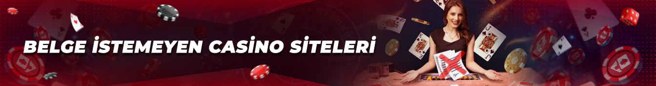 Belge İstemeyen Casino Siteleri