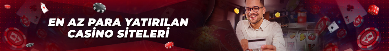 En Az Para Yatırılan Casino Siteleri (2)